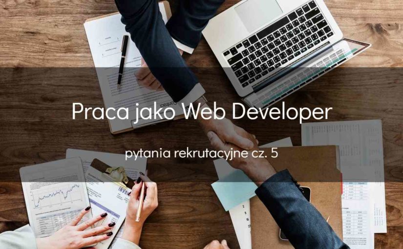 Pytania rekrutacyjne Web Developer cz. 5 - okładka