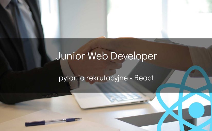 Junior Web Developer - pytania rekrutacyjne - React - okładka
