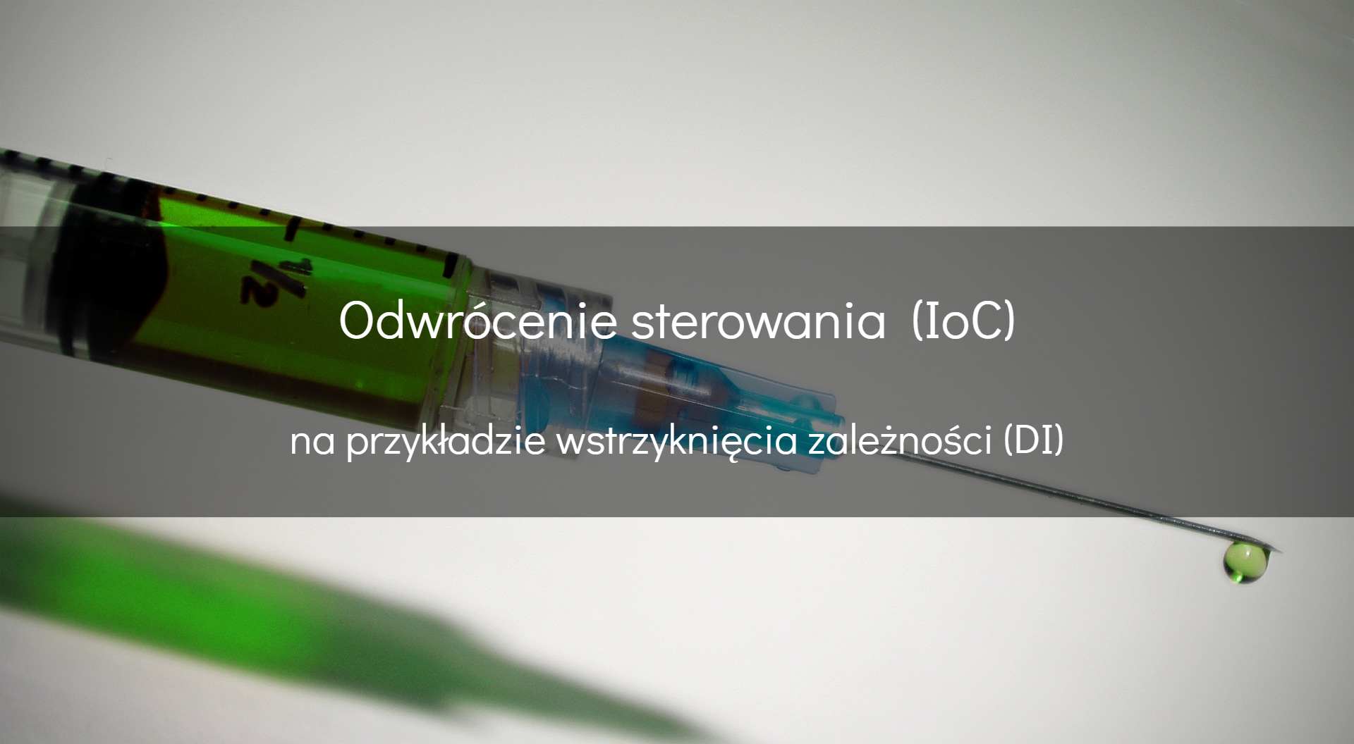 Inversion of Control z użyciem Dependency Injection
