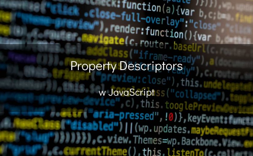 Property descriptors w JavaScript