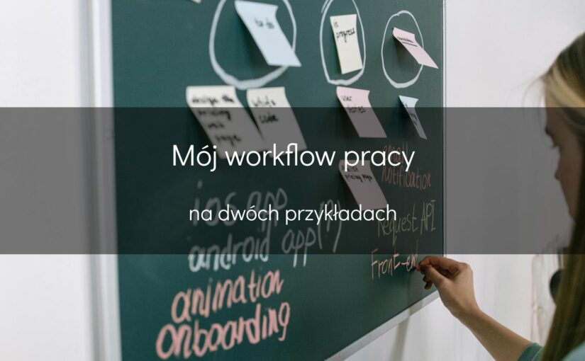 Mój workflow pracy