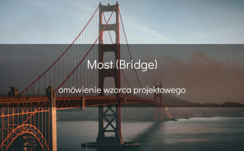 Wzorzec projektowy Most